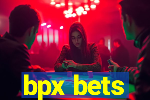 bpx bets